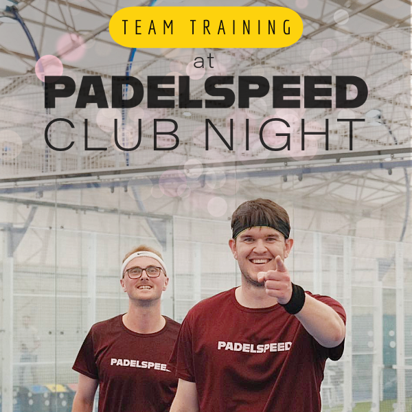 Padelspeed Members: Club Night Team Training (Saturdays, invite only)