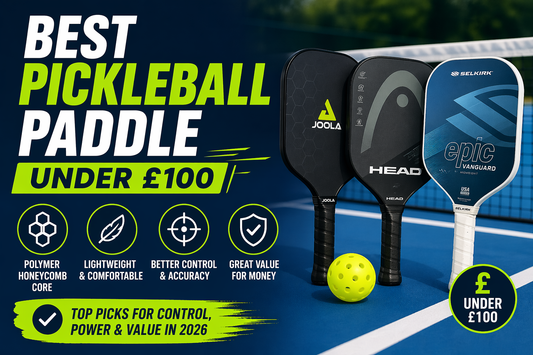 Best Pickleball Paddle Under £100: Top Picks for Control, Power and Value in 2026