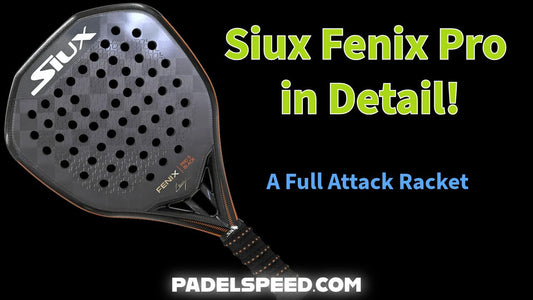 Spotlight on Siux Fenix Pro 2026 Padel Racket