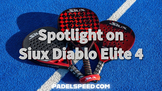 Spotlight on Siux Diablo Elite 4 2026 Padel Racket and Review