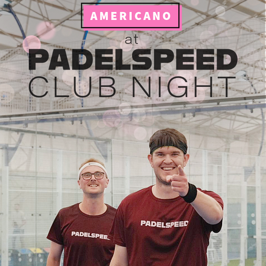Padelspeed Members: Club Night Americano (Saturdays, all levels)